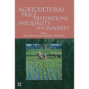 预订 Agricultural Price Distortions, Inequality and Poverty 农产品价格的扭曲，不平等和贫困: 9780821381847