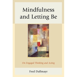 Letting Acting Mindfulness 9780739199886 Thinking and Engaged 预订