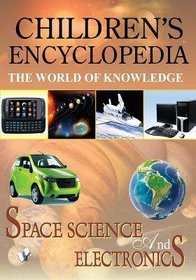 [预订]Children’S Encyclopedia - Space, Science and Electronics 9789350570388