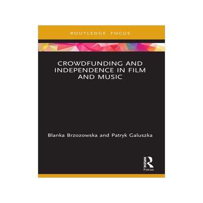 [预订]Crowdfunding and Independence in Film and Music 9780367714147