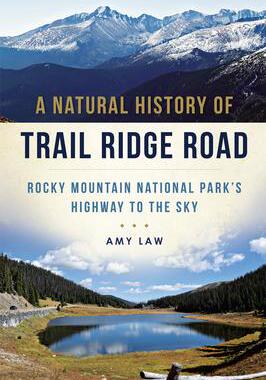 [预订]A Natural History of Trail Ridge Road: Rocky Mountain National Park’s Highway to the Sky 9781626199354