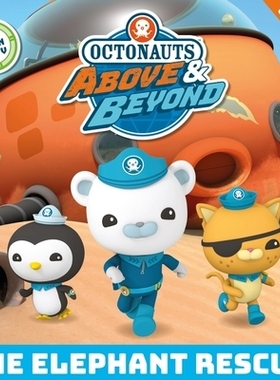 预订 Octonauts Above & Beyond: The Elephant Rescue 《海底小纵队：大象救援》: 9781408371480