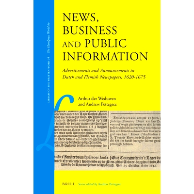 预订 News, Business and Public Information: Advertisements and Announcements in Dutch and Flemish Newspapers, 1620–1675