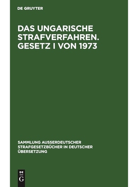 预订 Das ungarische Strafverfahren. Gesetz I von 1973: 9783110077322