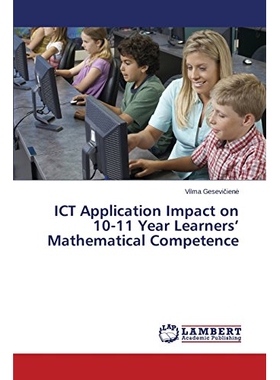 预订 Ict Application Impact on 10-11 Year Learners’ Mathematical Competence: 9783659572524