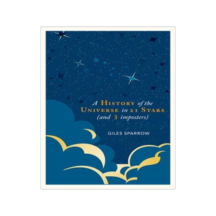 [预订]A History of the Universe in 21 Stars 9781787394650