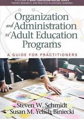 [预订]Organization and Administration of Adult Education Programs: A Guide for Practitioners(HC) 9781681236360