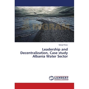 Decentralization Case Sector Leadership 9783659571558 Water and Albania 预订 study