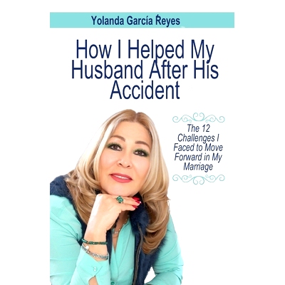 预订 How I Supported My Husband After Hisaccident: The 12 Challenges I Faced to Move Forward in My Marriage: 97983282076