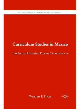 预订 Curriculum Studies in Mexico: Intellectual Histories, Present Circumstances: 9781349296125