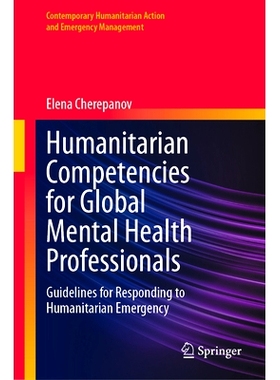预订 Humanitarian Competencies for Global Mental Health Professionals: Guidelines for Responding to Humanitarian Emergen