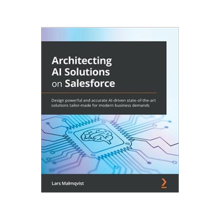 [预订]Architecting AI Solutions on Salesforce 9781801076012
