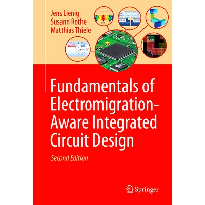 预订 Fundamentals of Electromigration-Aware Integrated Circuit Design 电迁移感知集成电路设计基础 第2版: 9783031800221