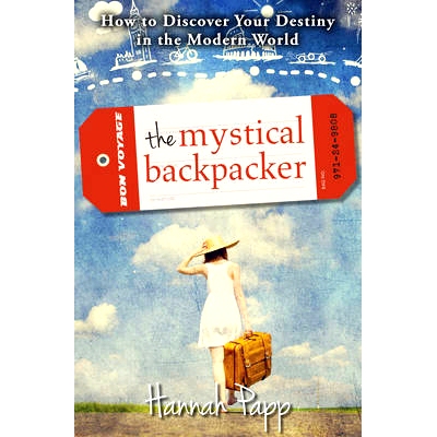 预订 The Mystical Backpacker: How to Discover Your Destiny in the Modern World: 9781582704869
