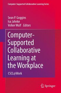 【预订】Computer-Supported Collaborative Learning at the Workplace