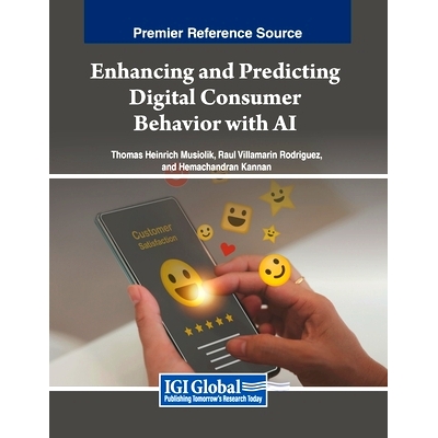 预订 Enhancing and Predicting Digital Consumer Behavior with AI: 9798369354421