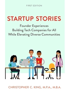 预订 Startup Stories: Founder Experiences Building Tech Companies for All While Elevating Diverse Communities: 979882335