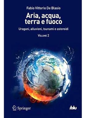 预订 Aria, acqua, terra e fuoco - Volume II: Uragani, alluvioni, tsunami e asteroidi: 9788847025431