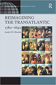 【预售】Reimagining the Transatlantic, 1780-1890