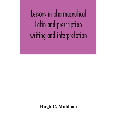 预订 Lessons in pharmaceutical Latin and prescription writing and interpretation: 9789354042782