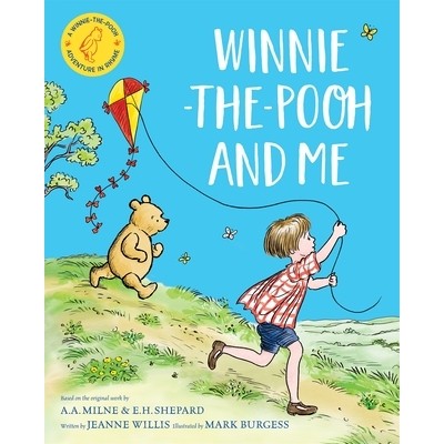 预订 Winnie-the-Pooh and Me: A Winnie-the-Pooh adventure in rhyme, featuring A.A Milne’s and E.H Shepard’s beloved cha