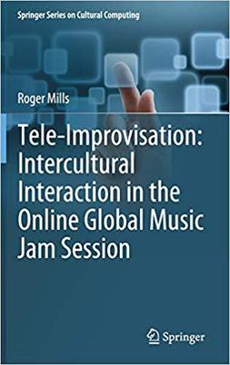 【预售】Tele-Improvisation: Intercultural Interaction in the Online Global Music Jam Session