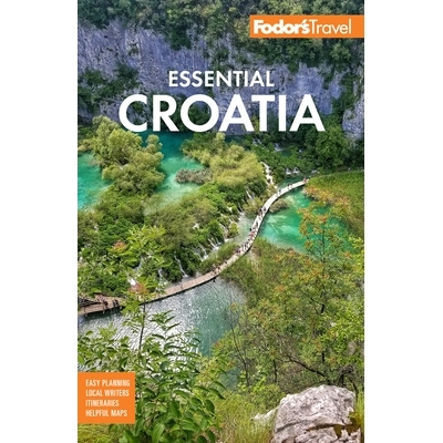 预订 Fodor’s Essential Croatia: With Montenegro and Slovenia Fodor的必不可少的克罗地亚: 9781640973688