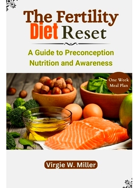 预订 The Fertility Diet Reset: A Guide to Preconception Nutrition and Awareness: 9798323591480