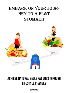 预订 Embark on Your Journey to a Flat Stomach: Achieve Natural Belly Fat Loss Through Lifestyle Changes