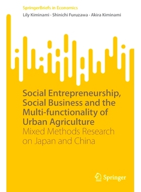 预订 Social Entrepreneurship, Social Business and the Multi-functionality of Urban Agriculture: Mixed Methods Research o