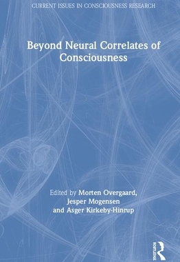 【预订】Beyond Neural Correlates of Consciousness