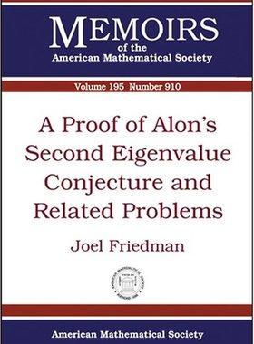 【预售】A Proof of Alon’s Second Eigenvalue Conjecture and Related Problems