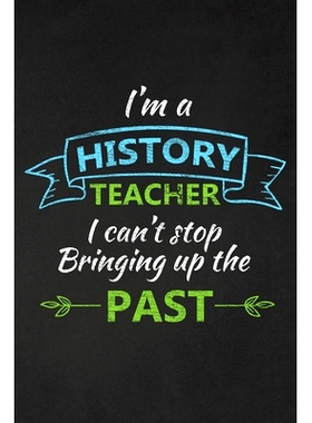 预订 I’m A History Teacher I Can’t S* Bringing Up The Past: Thank You Gift For History Teacher Great for Teacher App
