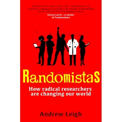 预订 Randomistas: How Radical Researchers Are Changing Our World 随机化：激进的研究人员如何改变我们的世界: 9780300236125