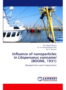 预订 Influence of nanoparticles in Litopenaeus vannamei (BOONE, 1931) 纳米颗粒对凡纳滨对虾的影响(BOONE, 1931): 978620746