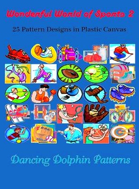 预订 Wonderful World of Sports 2: 25 Pattern Designs in Plastic Canvas: 9781091836266