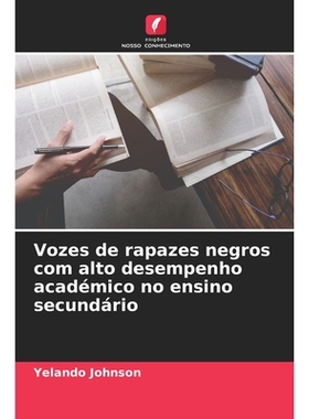 预订 Vozes de rapazes negros com alto desempenho académico no ensino secundário: 9786209309199
