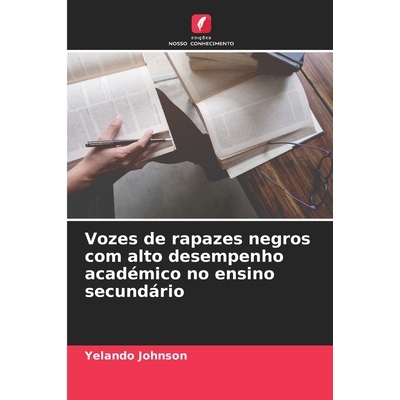 预订 Vozes de rapazes negros com alto desempenho académico no ensino secundário: 9786209309199