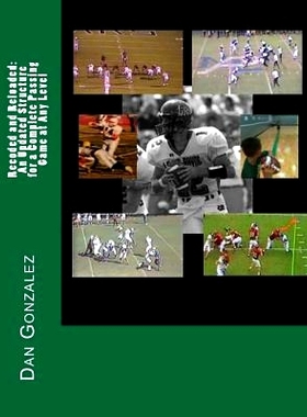 预订 Recoded and Reloaded: An Updated Structure for a Complete Passing Game at Any Level: 9781482588132