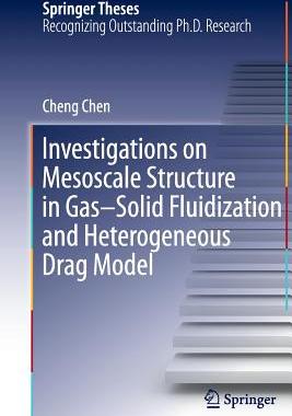 预订 Investigations on Mesoscale Structure in Gas–Solid Fluidization and Heterogeneous Drag Model