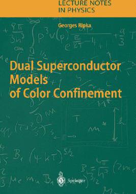 【预订】Dual Superconductor Models of Color Confinement