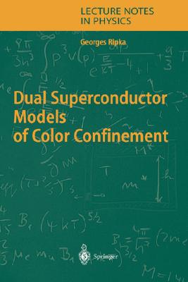 【预订】Dual Superconductor Models of Color Confinement
