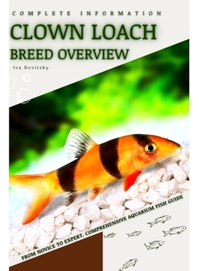 预订 Clown Loach: From Novice to Expert. Comprehensive Aquarium Fish Guide: 9798397595605