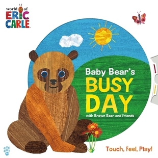 预订 Baby Bear’s Busy Day with Brown Bear and Friends (World of Eric Carle) 熊宝宝与棕熊和朋友们忙碌的一天（埃里克·卡