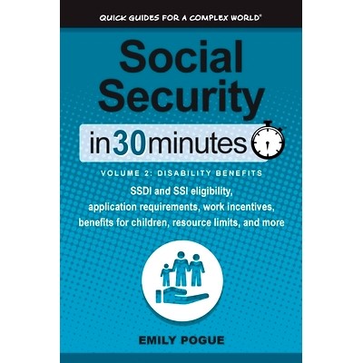 预订 Social Security In 30 Minutes, Volume 2: Disability Benefits: SSDI and SSI eligibility, application requirements, w