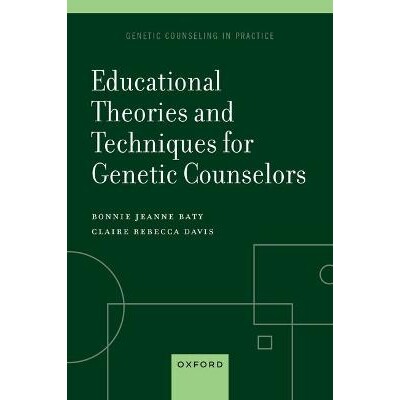预订 Educational Theories and Techniques for Genetic Counselors 遗传咨询师的教育理论与实*技巧 9780197749258