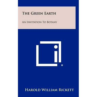 预订 The Green Earth: An Invitation to Botany: 9781258306007