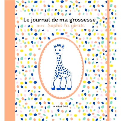 预订 Le journal de ma grossesse avec Sophie la girafe 我和长颈鹿苏菲的怀孕日记: 9782501173599