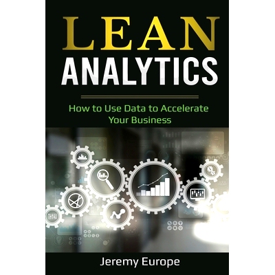 预订 Lean Analytics: How to Use Data to Accelerate Your Business: 9781087875255
