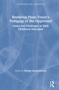 【预订】Revisiting Paulo Freire’s Pedagogy of the Oppressed 9780367363703
